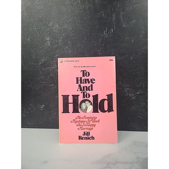 To Have And To Hold By Jill Renich Paperback - Picture 1 of 10